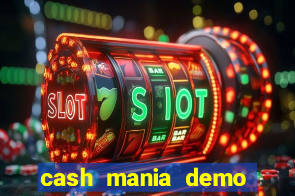 cash mania demo live bet